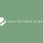Biaya Tes TORCH di Prodia