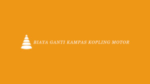 √ Biaya Ganti Kampas Kopling Motor 2022 : Bengkel Resmi & Umum